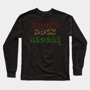 Roots Rock Reggae rasta colors Long Sleeve T-Shirt